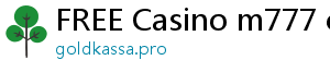 FREE Casino m777 casino