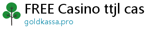 FREE Casino ttjl casino